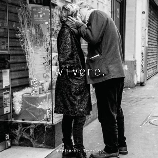 Vivere. Ediz. illustrata - Mariangela Tripaldi - copertina