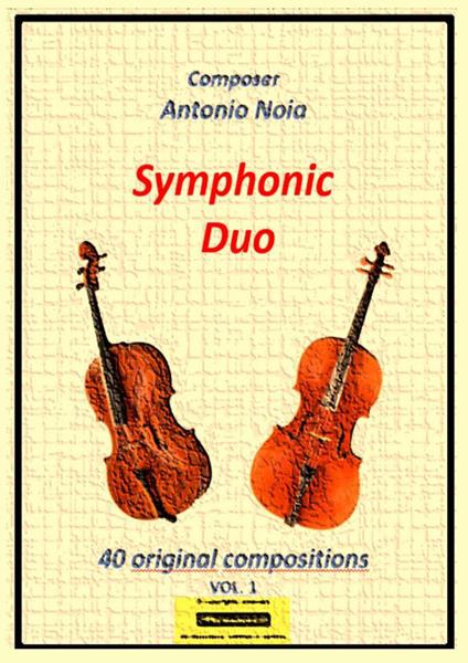 Symphonic duo Cello. 40 original compositions. Vol. 1 - Antonio Noia - copertina