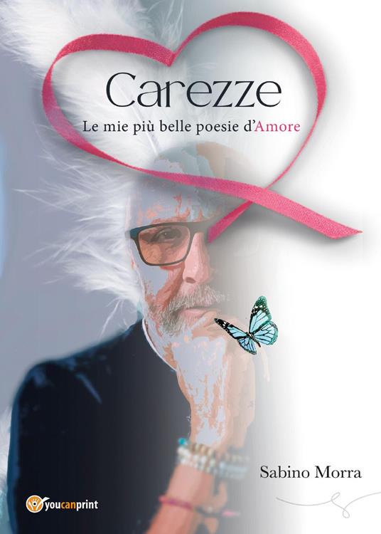 Carezze. Le mie più belle poesie d'amore - Sabino Morra - copertina