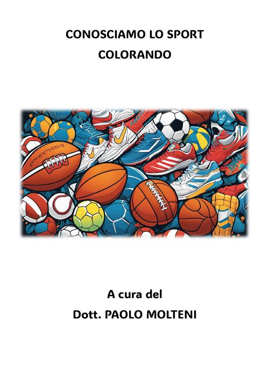 Conosciamo lo sport colorando - Paolo Molteni - copertina