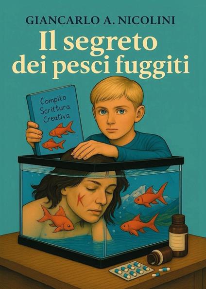 Il segreto dei pesci fuggiti - Giancarlo A. Nicolini - copertina