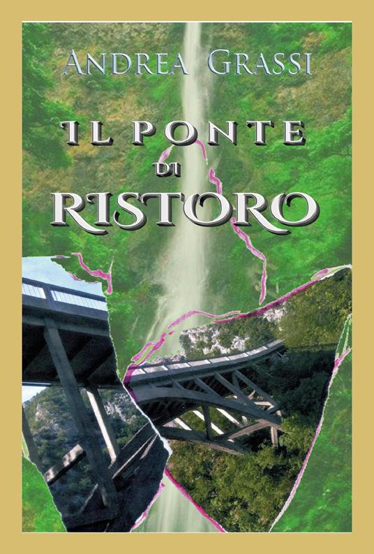 Il ponte di ristoro - Andrea Grassi - copertina