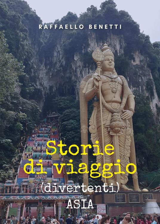 Storie di viaggio (divertenti). Asia - Raffaello Benetti - copertina