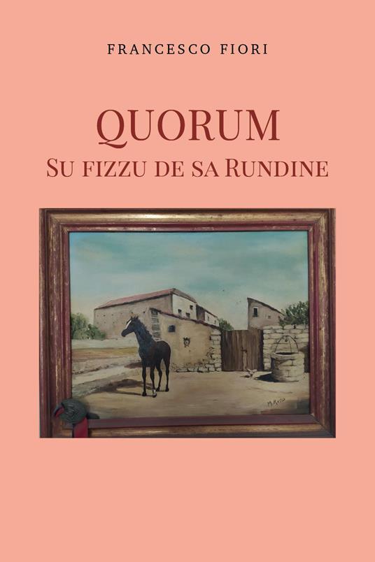 Quorum. Su fizzu de sa rundine - Francesco Fiori - copertina