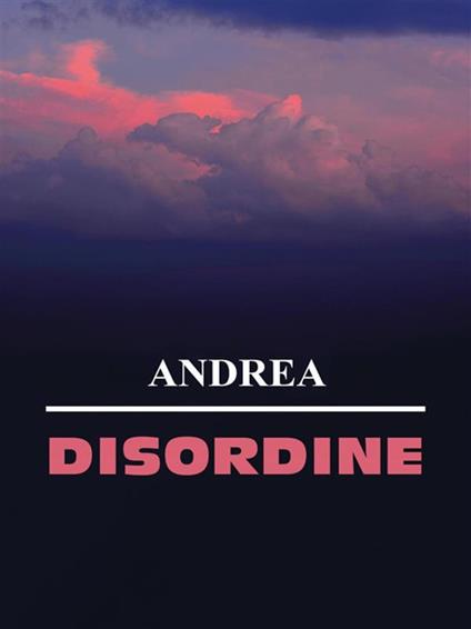 Disordine - Andrea - ebook