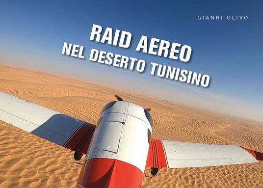 Raid aereo nel deserto - Gianni Olivo - copertina