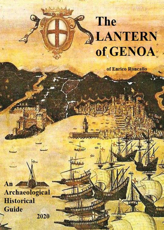 The lantern of Genoa. An archaeological historical guide 2020 - Enrico Roncallo - copertina