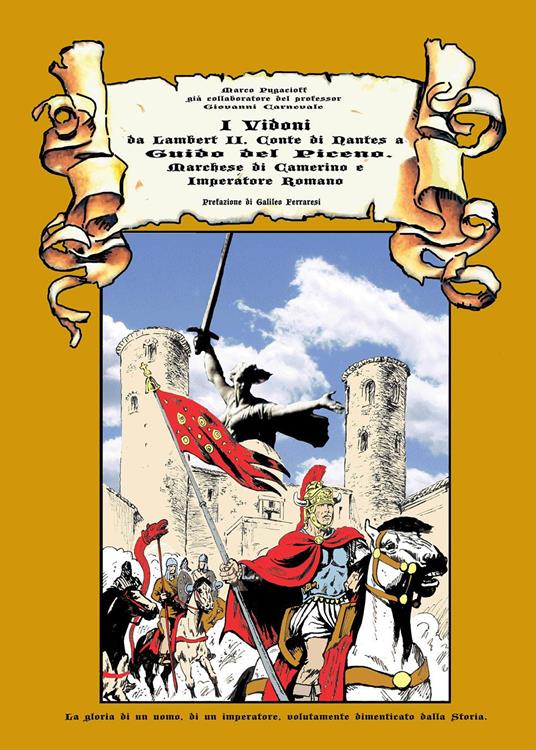 I Vidoni. Da Lambert II, conte di Nantes a Guido del Piceno, marchese di Camerino e imperatore Romano - Marco Pugacioff - copertina