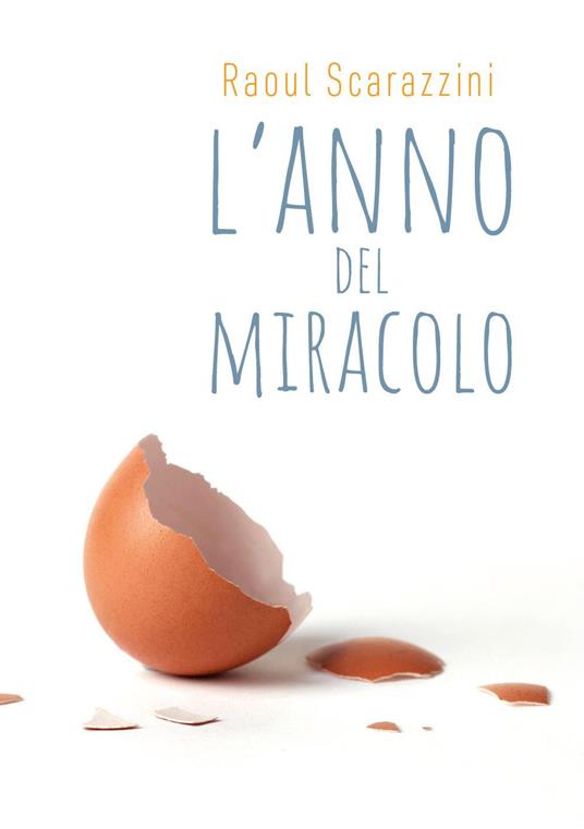 L'anno del miracolo - Raoul Scarazzini - copertina