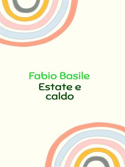 Estate e caldo - Fabio Basile - ebook