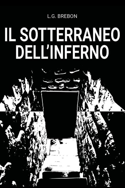 Il sotterraneo dell'inferno - L. G. Brebon - copertina