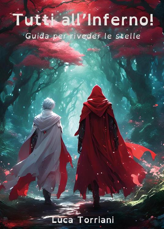 Tutti all'inferno! Guida per riveder le stelle - Luca Torriani - copertina