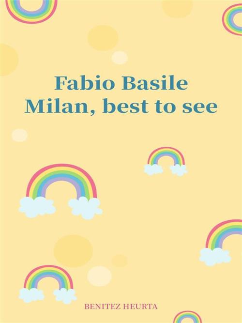 Milan, best to see - Fabio Basile - ebook