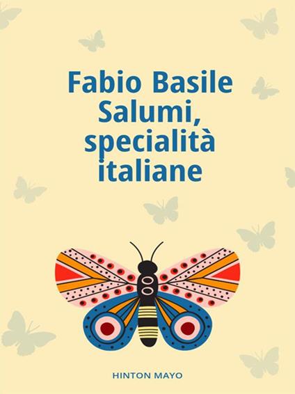 Salumi, specialità italiane - Fabio Basile - ebook