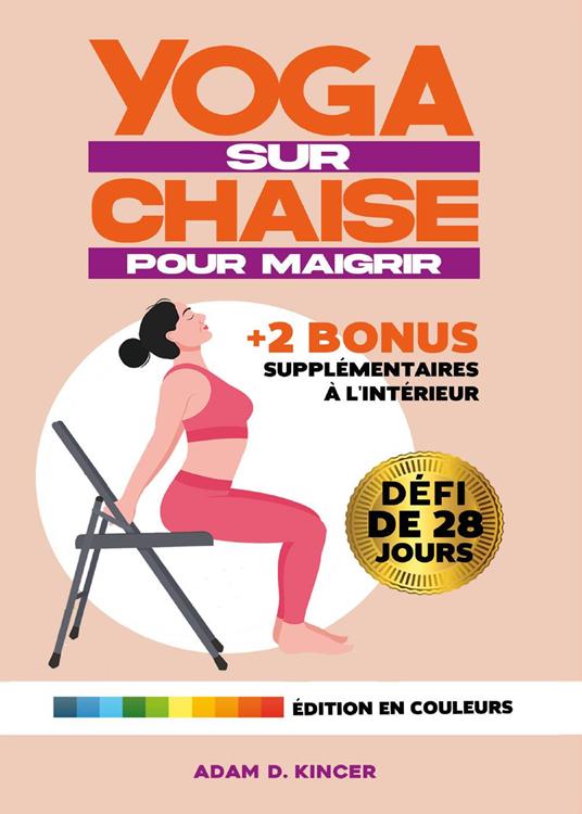 Yoga sur chaise pour maigrir. Défi de 28 jours - Adam D. Kincer - copertina