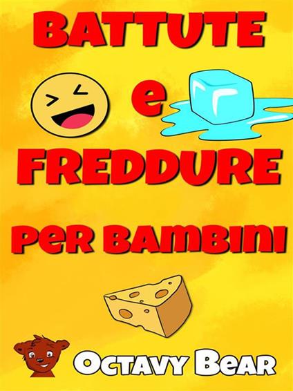 Battute e freddure per bambini. Octavy bear. Ediz. illustrata - Danny Nicolosi - ebook