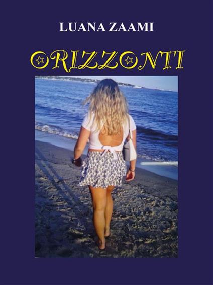 Orizzonti - Luana Zaami - ebook