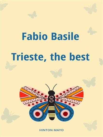 Trieste, the best - Fabio Basile - ebook