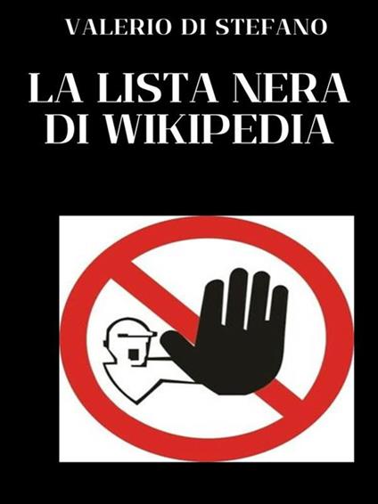 La lista nera di Wikipedia - Valerio Di Stefano - ebook