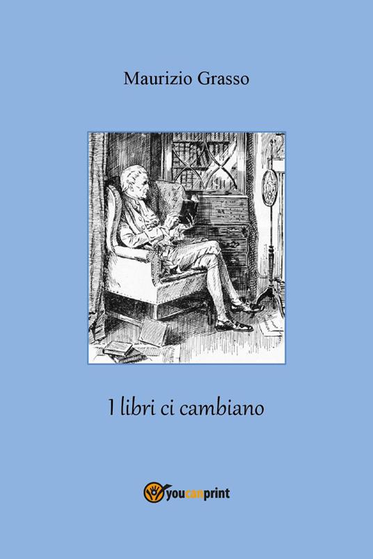 I libri ci cambiano - Maurizio Grasso - copertina