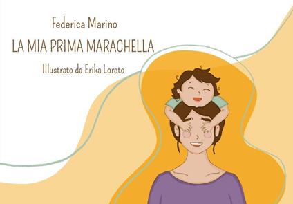 La mia prima marachella. Ediz. illustrata - Federica Marino - copertina