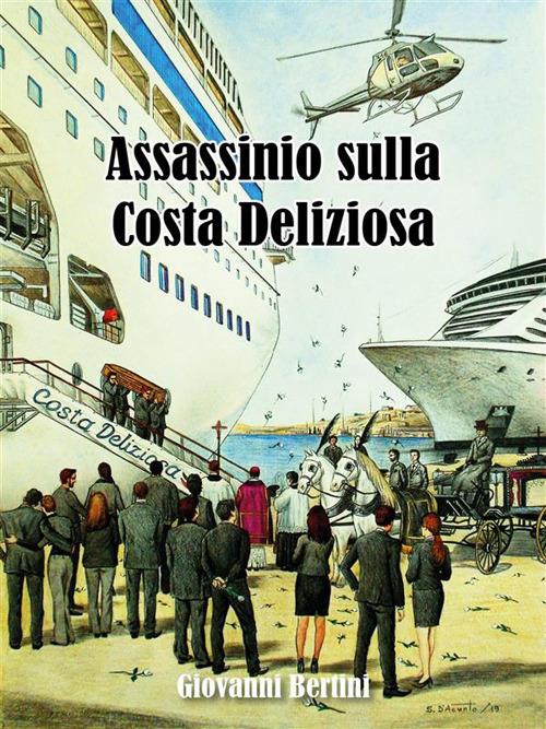 Assassinio sulla Costa Deliziosa - Giovanni Bertini - ebook