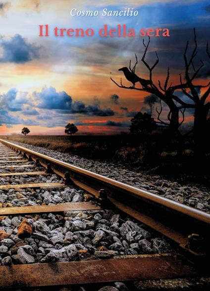 Il treno della sera - Cosmo Sancilio - copertina