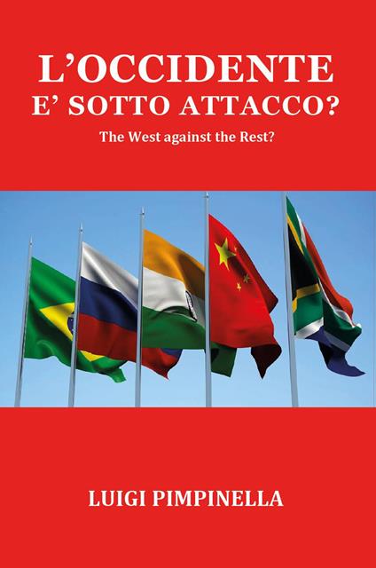 L'Occidente è sotto attacco? The West against the rest? - Luigi Pimpinella - copertina