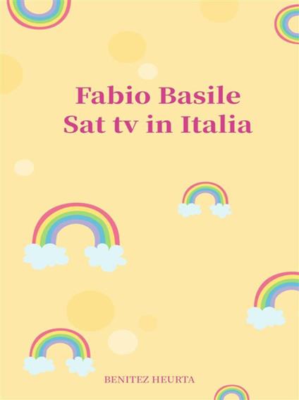 Sat tv in Italia - Fabio Basile - ebook