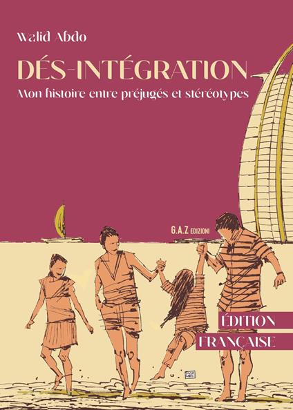 Dés-intégration. Mon historie entre préjugés et stéréotypes - Walid Abdo - copertina