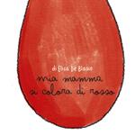 Mia mamma si colora di rosso
