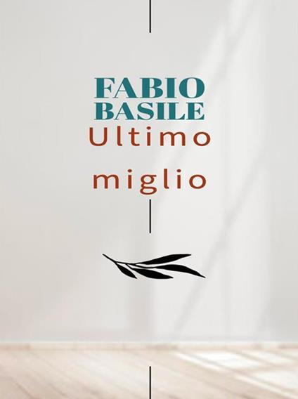 Ultimo miglio - Fabio Basile - ebook