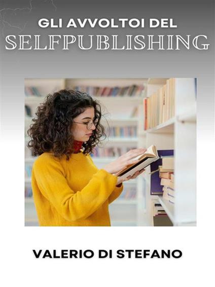 Gli avvoltoi del self-publishing - Valerio Di Stefano - ebook