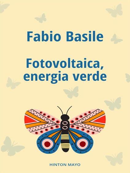 Fotovoltaica, energia verde - Fabio Basile - ebook