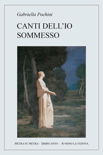 Canti dell'io sommesso - Gabriella Pochini - copertina