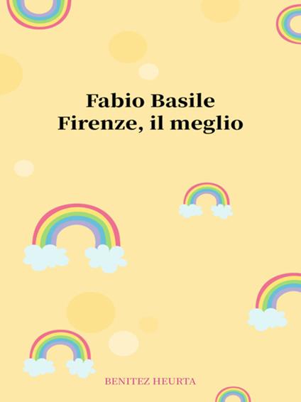 Firenze, il meglio - Fabio Basile - ebook