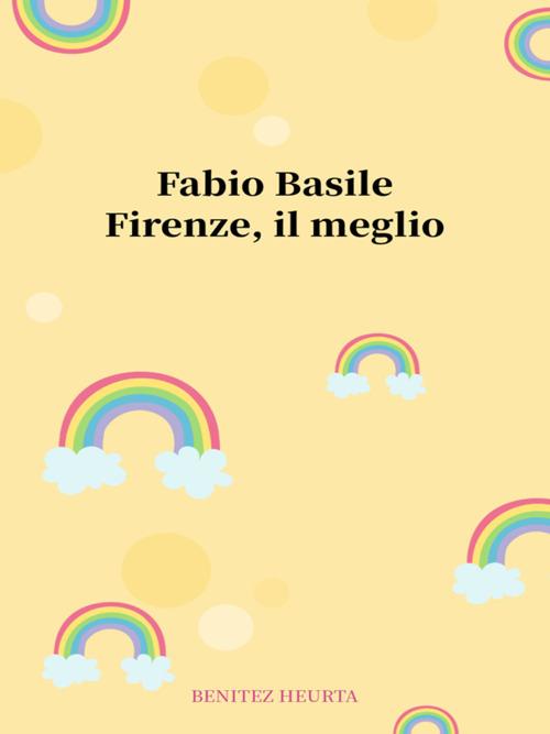 Firenze, il meglio - Fabio Basile - ebook