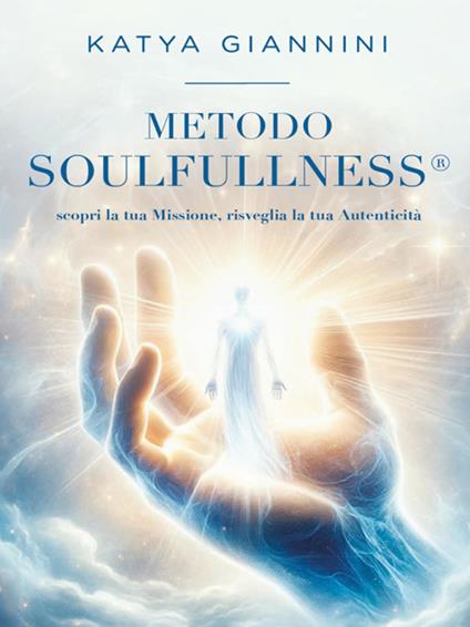 Metodo soulfullness - Katya Giannini - ebook