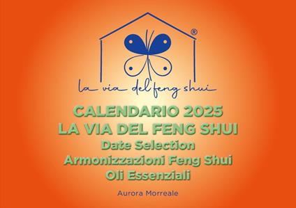 La via del Feng Shui. Calendario 2025 - Aurora Morreale - copertina