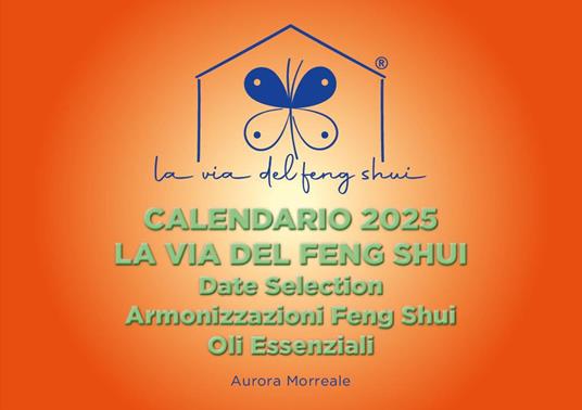 La via del Feng Shui. Calendario 2025 - Aurora Morreale - copertina
