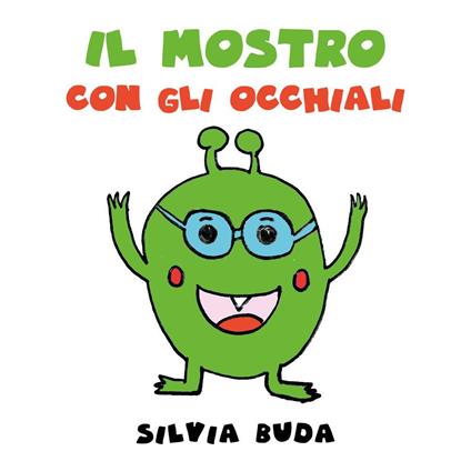 Il mostro con gli occhiali - Silvia Buda - copertina