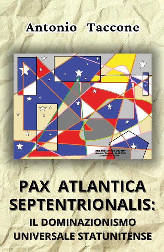 Pax atlantica septentrionalis: il dominazionismo universale statunitense - Antonio Taccone - copertina