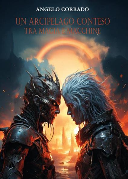 Un arcipelago conteso tra magia e macchine - Angelo Corrado - copertina