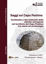 Saggi sul Capo Pachino. Periodico di storia locale (2024). Vol. 2: Continuità e discontinuità delle attività antropiche nel territorio del Capo Pachino tra storiografia e archeologia