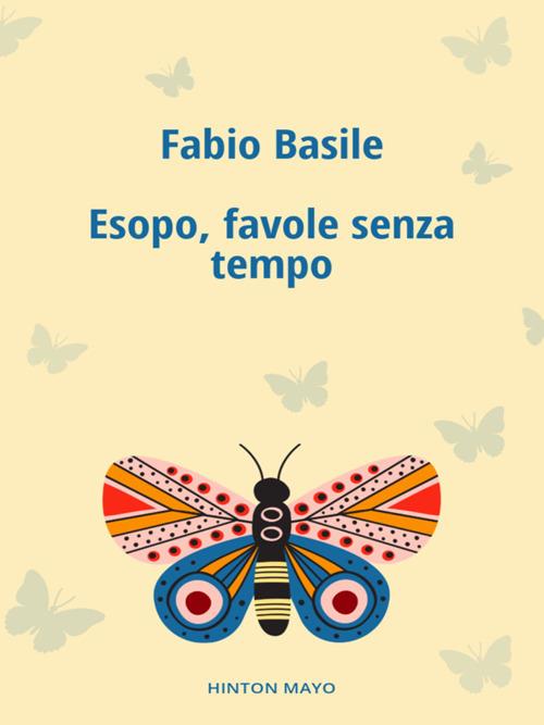 Esopo, favole senza tempo - Fabio Basile - ebook