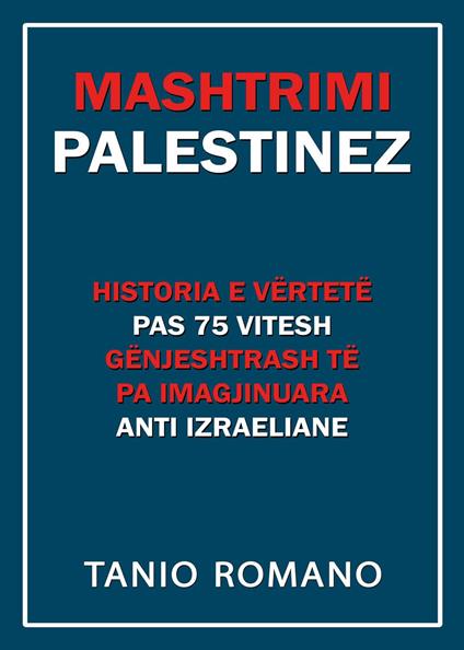 L'inganno palestinese. Ediz. albanese - Tanio Romano - copertina