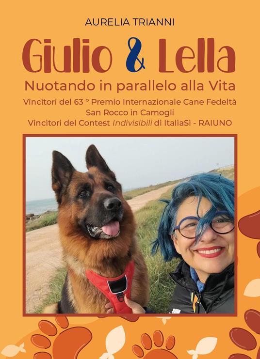 Giulio & Lella. Nuotando in parallelo alla vita - Aurelia Trianni - copertina