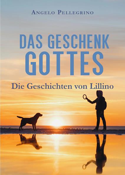 Das Geschenk Gottes - Angelo Pellegrino - copertina