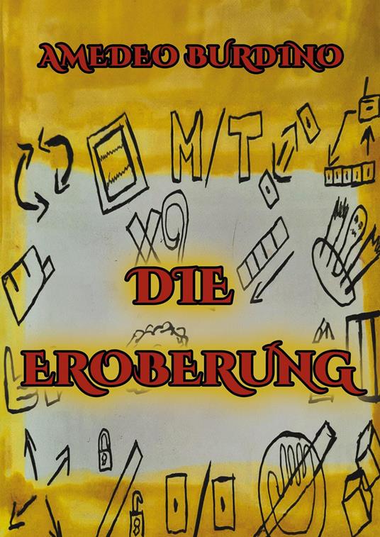 Die Eroberung. Vol. 1 - Amedeo Burdino - copertina
