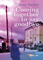 Coming together to say goodbye